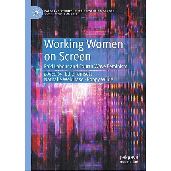 Working Women on Screen / Palgrave Studies in (Re)Presenting Gender