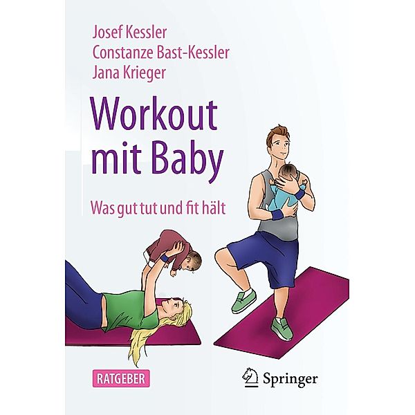 Workout mit Baby, Josef Kessler, Constanze Bast-Kessler, Jana Krieger