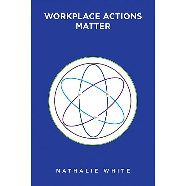 Workplace Actions Matter, Nathalie White