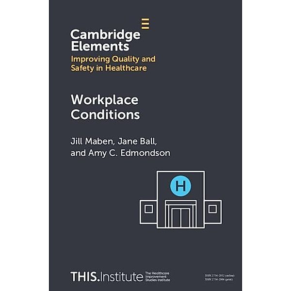 Workplace Conditions, Jill Maben, Jane Ball, Amy C. Edmondson