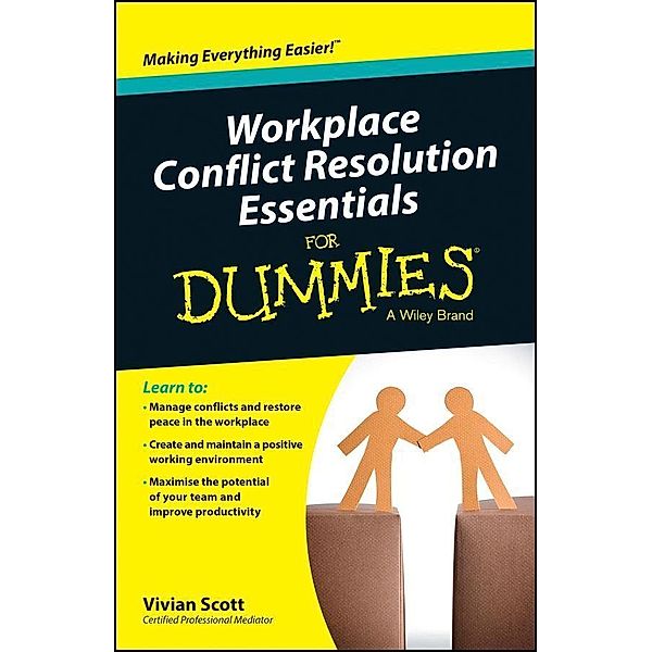 Workplace Conflict Resolution Essentials For Dummies, Australian and New Zeal, Vivian Scott