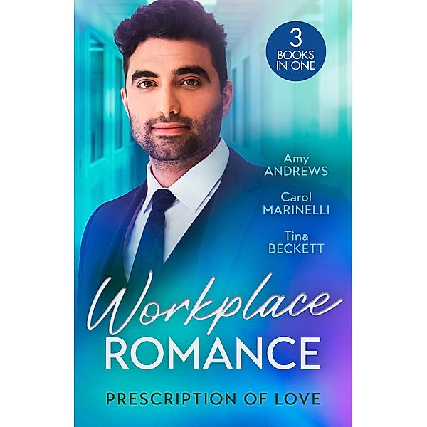 Workplace Romance: Prescription Of Love, Amy Andrews, Carol Marinelli, Tina Beckett
