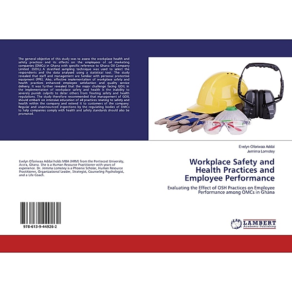 Workplace Safety and Health Practices and Employee Performance, Evelyn Oforiwaa Addai, Jemima Lomotey