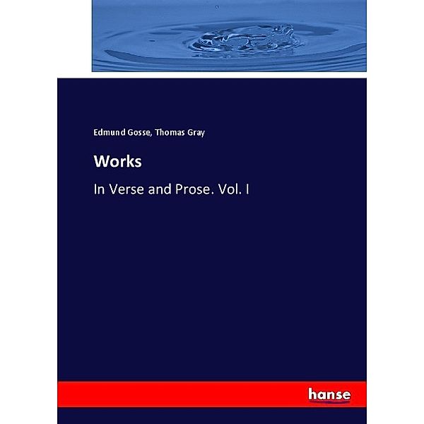 Works, Edmund Gosse, Thomas Gray