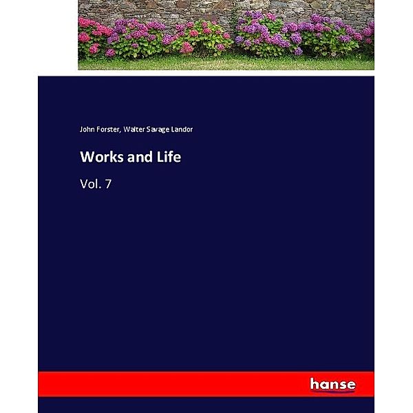 Works and Life, John Forster, Walter Savage Landor