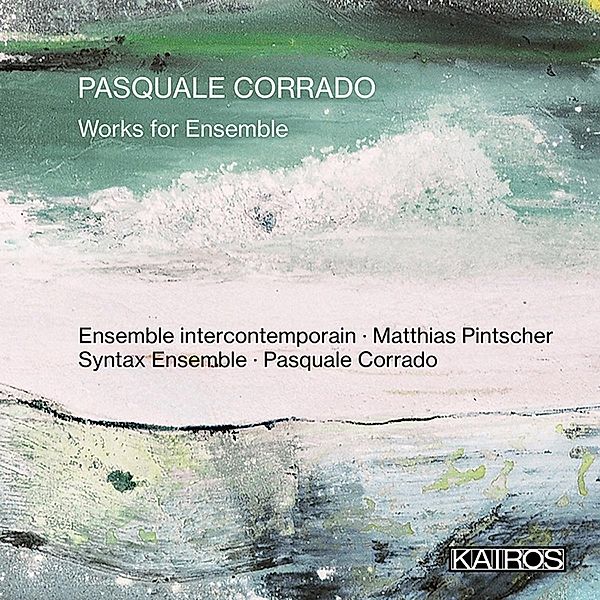 Works for Ensemble, Ensemble Intercontemporain, Corrado, Pintscher