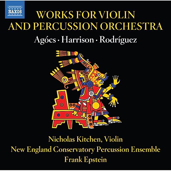 Works For Violin And Percussion Orchestra, Harrison Rodriguez Agocs