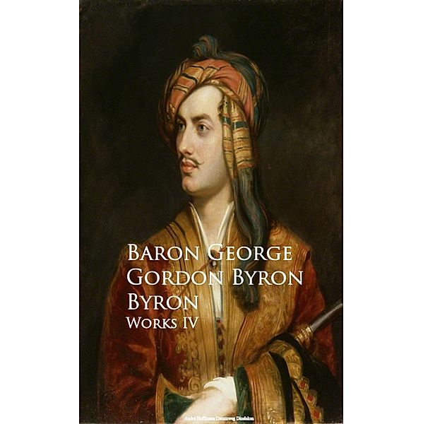Works IV, Baron George Gordon Byron