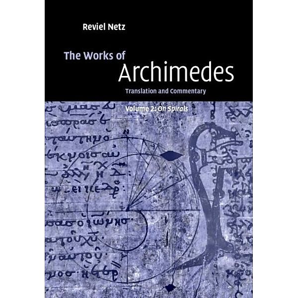 Works of Archimedes: Volume 2, On Spirals, Archimedes