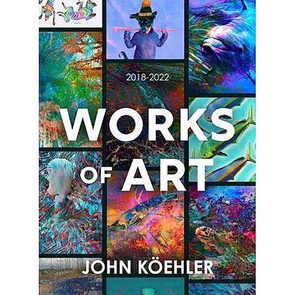 Works of Art, John Köehler