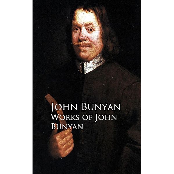 Works of John Bunyan, John Bunyan