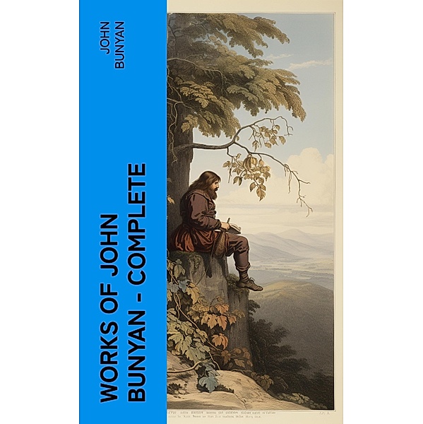 Works of John Bunyan - Complete, John Bunyan