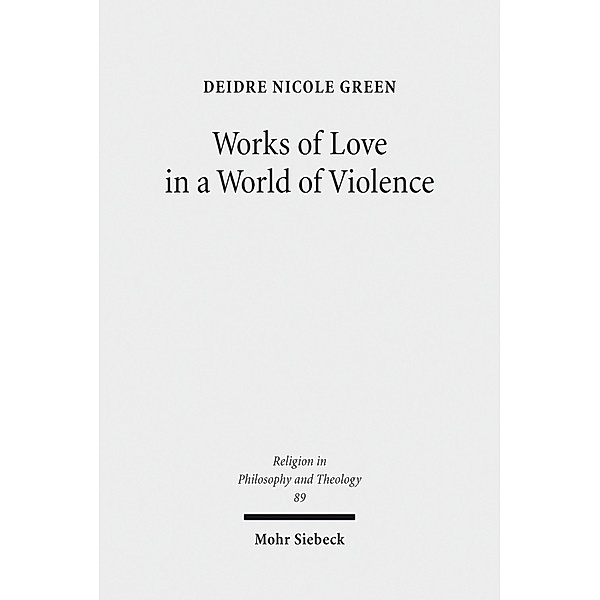 Works of Love in a World of Violence, Deidre Nicole Green