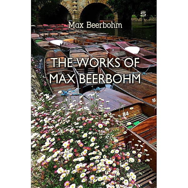 Works of Max Beerbohm, Max Beerbohm