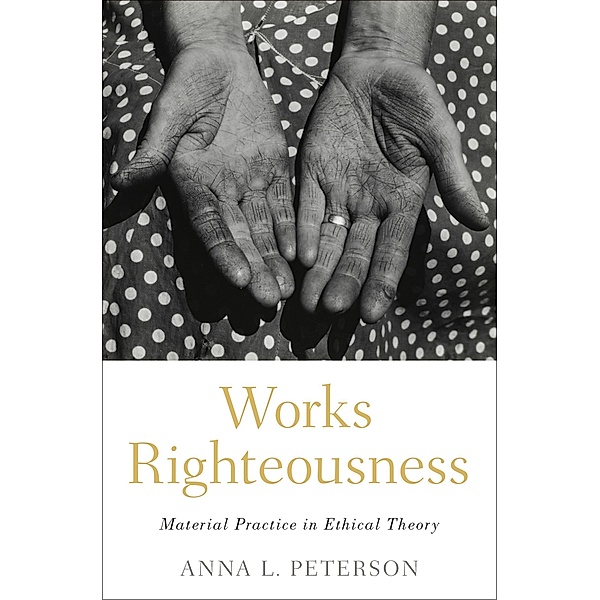 Works Righteousness, Anna L. Peterson
