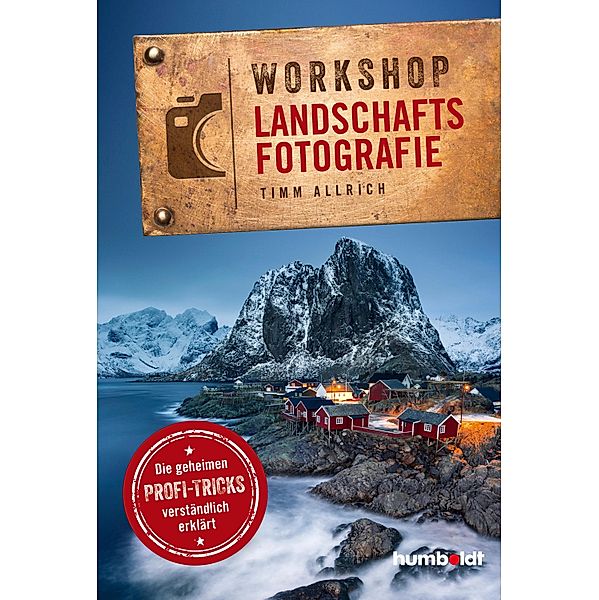 Workshop Landschaftsfotografie, Timm Allrich