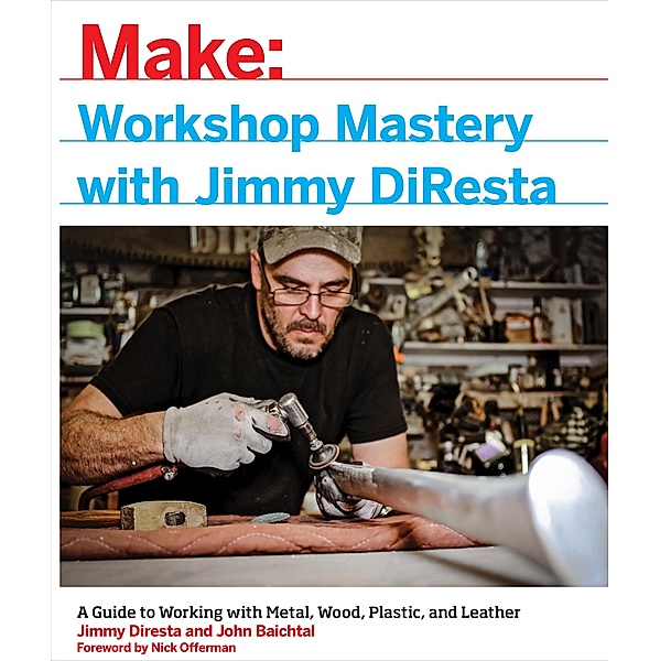 Workshop Mastery with Jimmy DiResta, Jimmy DiResta