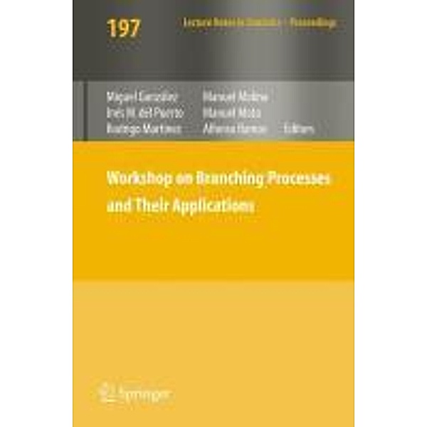 Workshop on Branching Processes and Their Applications / Lecture Notes in Statistics Bd.197, Manuel Molina, Manuel Mota, Rodrigo Martínez, Alfonso R