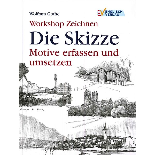 Workshop Zeichnen, Die Skizze, Wolfram Gothe