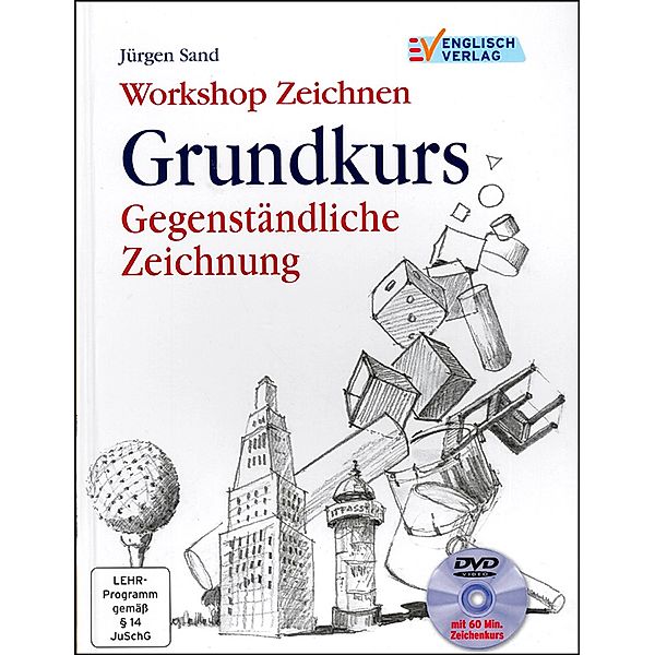 Workshop Zeichnen, Grundkurs, m. 1 DVD, Jürgen Sand