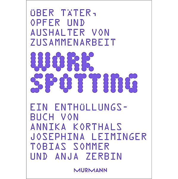 WORKSPOTTING, Annika Korthals, Josephina Leiminger, Tobias Sommer, Anja Zerbin