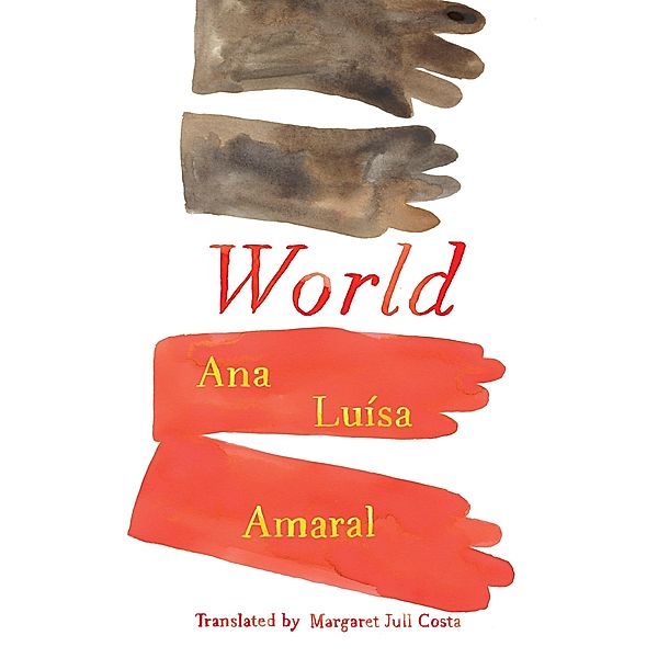 World, Ana Luísa Amaral