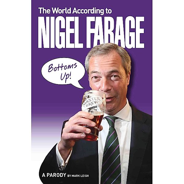 World According To Nigel Farage, Mark Leigh