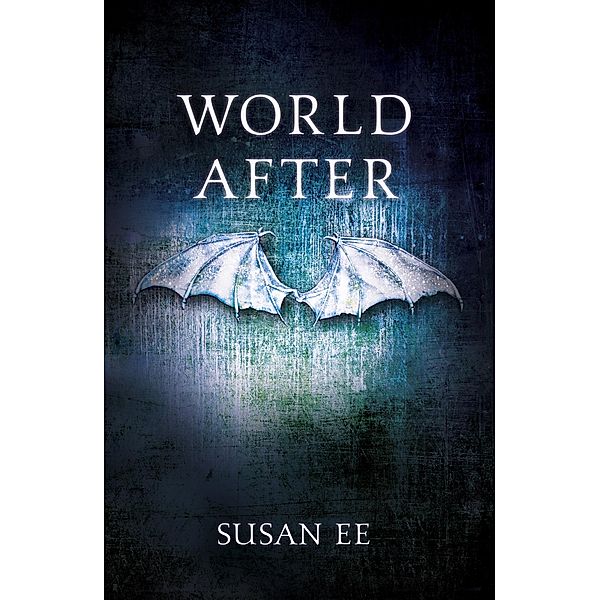 World After / Penryn and the End of Days, Susan Ee