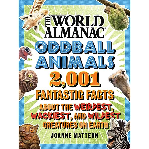 World Almanac Oddball Animals, Joanne Mattern