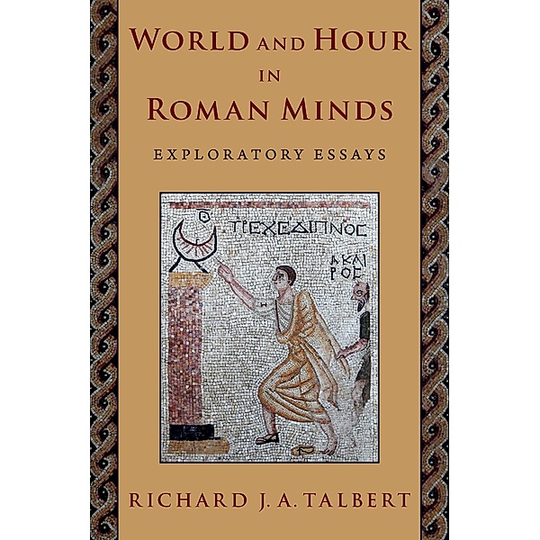 World and Hour in Roman Minds, Richard J. A. Talbert