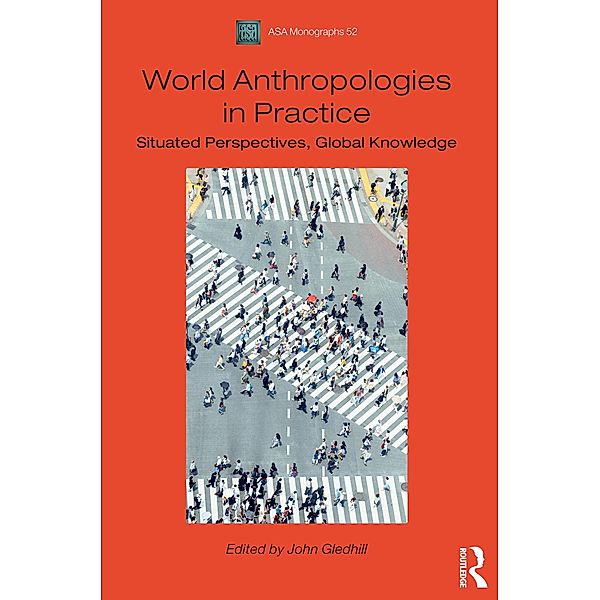 World Anthropologies in Practice