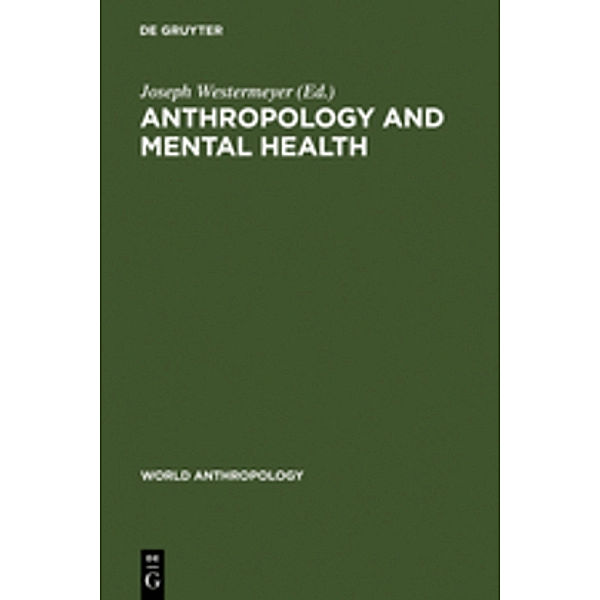 World Anthropology / Anthropology and Mental Health