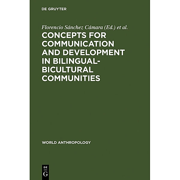 World Anthropology / Concepts for communication and development in bilingual-bicultural communities