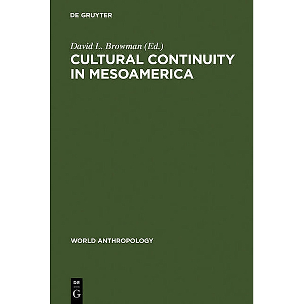 World Anthropology / Cultural Continuity in Mesoamerica