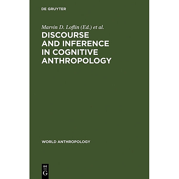 World Anthropology / Discourse and Inference in Cognitive Anthropology