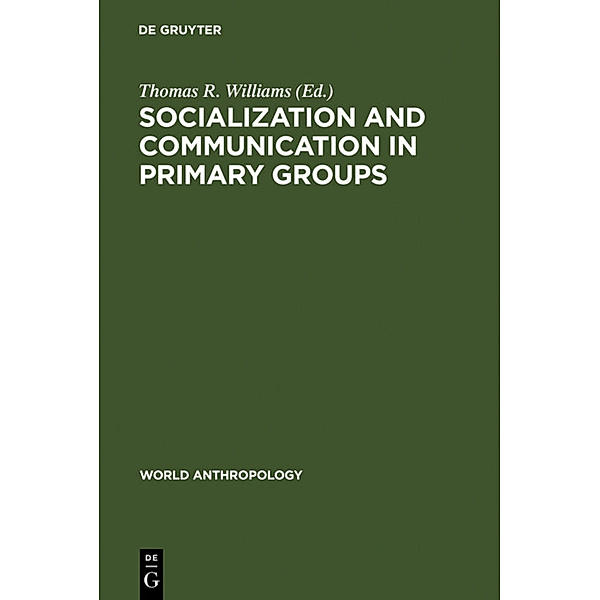 World Anthropology / Socialization and Communication in Primary Groups