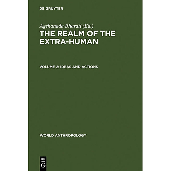 World Anthropology / The Realm of the Extra-Human.Vol.2