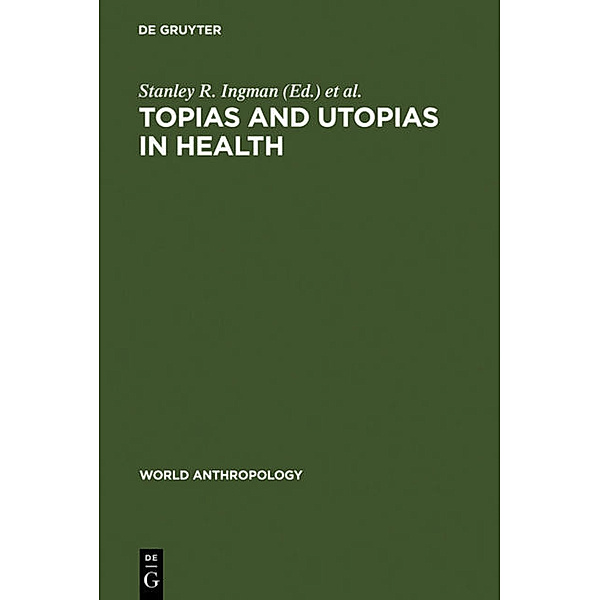 World Anthropology / Topias and Utopias in Health
