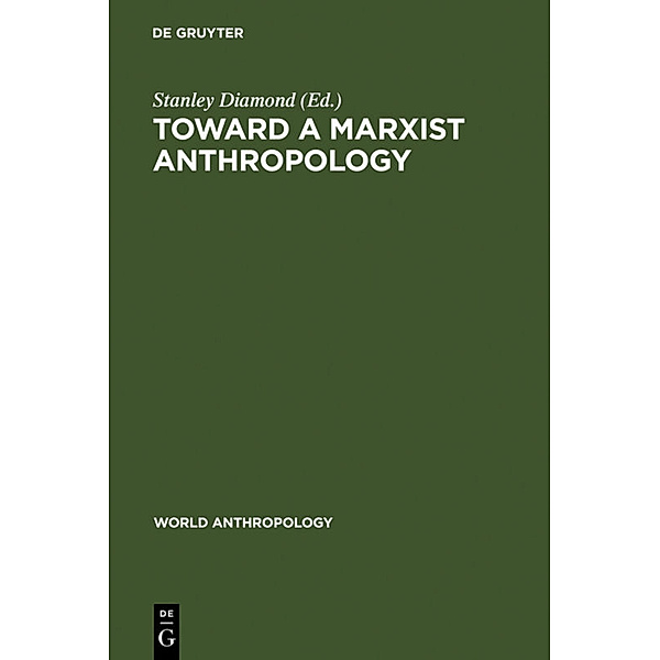 World Anthropology / Toward a Marxist Anthropology