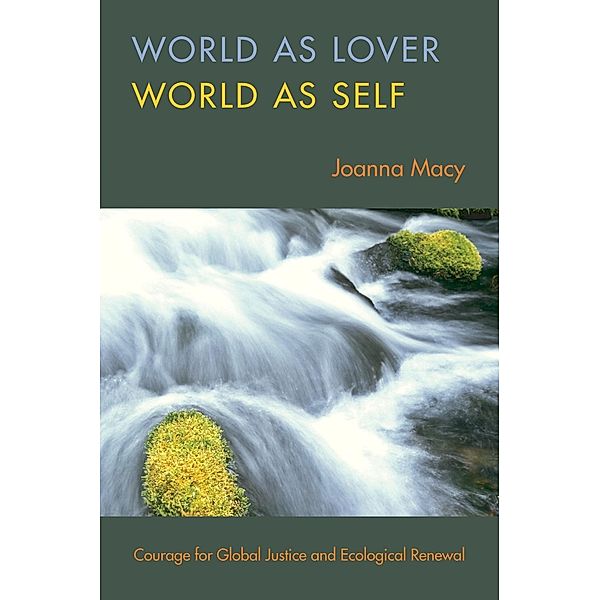 World as Lover, World as Self / Parallax Press, Joanna Macy