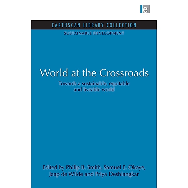 World at the Crossroads, Philip B. Smith, Samuel E. Okoye, Jaap de Wilde, Priya Deshingkar
