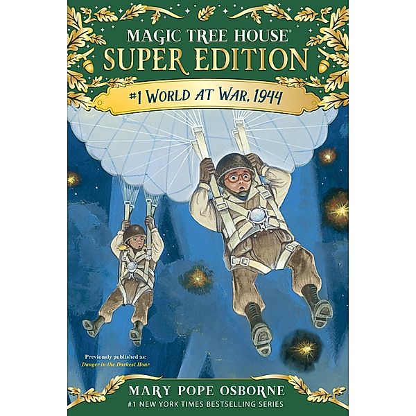 World at War, 1944 / Magic Tree House Super Edition Bd.1, Mary Pope Osborne