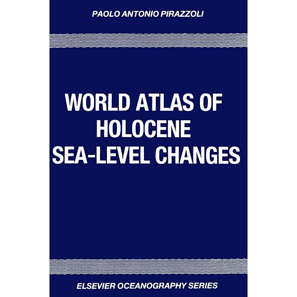 World Atlas of Holocene Sea-Level Changes, J. Pluet, P. A. Pirazzoli