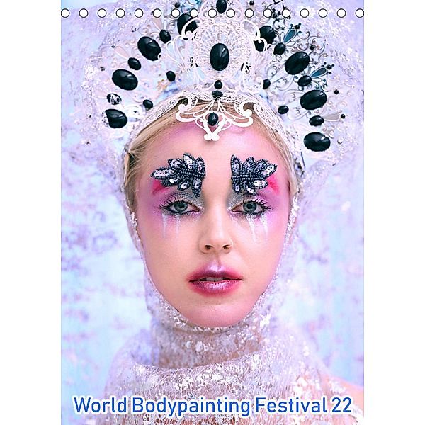 World Bodypainting Festival 22 (Tischkalender 2023 DIN A5 hoch), Dmitri Moisseev