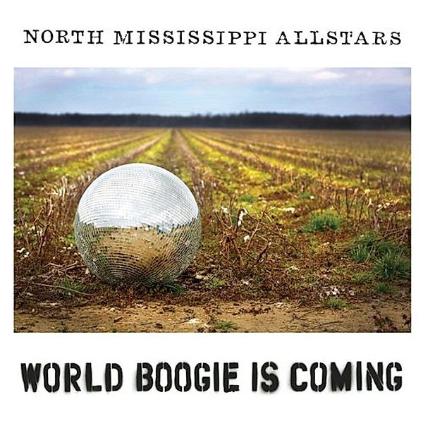 World Boogie Is Coming, North Mississippi Allstars