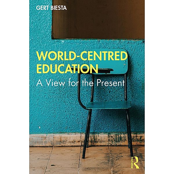 World-Centred Education, Gert Biesta