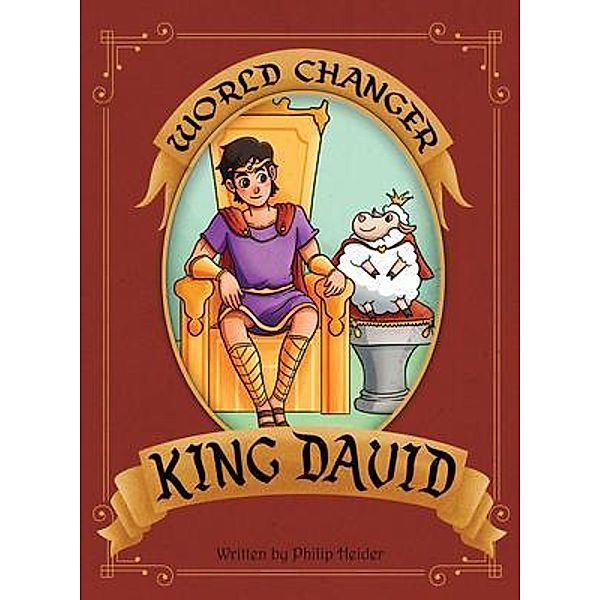 World Changer King David / World Changer Bd.1, Philip Heider