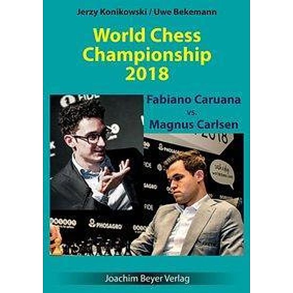 World Chess Championship 2018 - Fabiano Caruana vs. Magnus Carlsen, Jerzy Konikowski, Uwe Bekemann