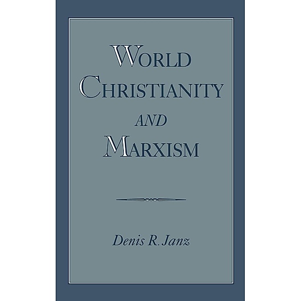World Christianity and Marxism, Denis R. Janz