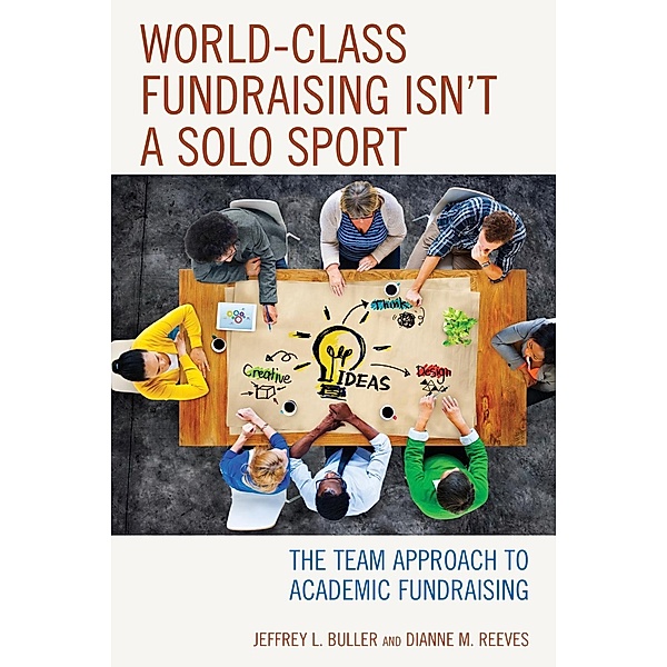 World-Class Fundraising Isn't a Solo Sport, Jeffrey L. Buller, Dianne M. Reeves